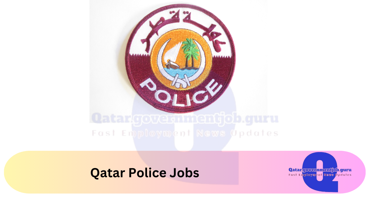 Qatar Police Jobs