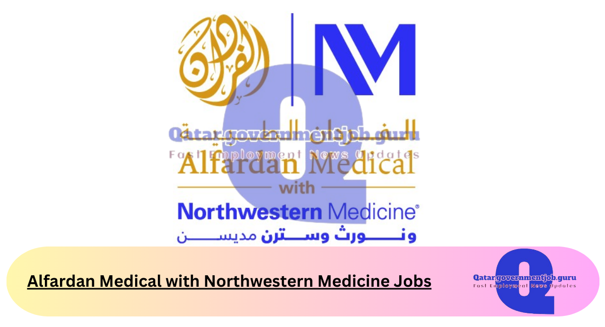 Alfardan Medical with Northwestern Medicine Jobs