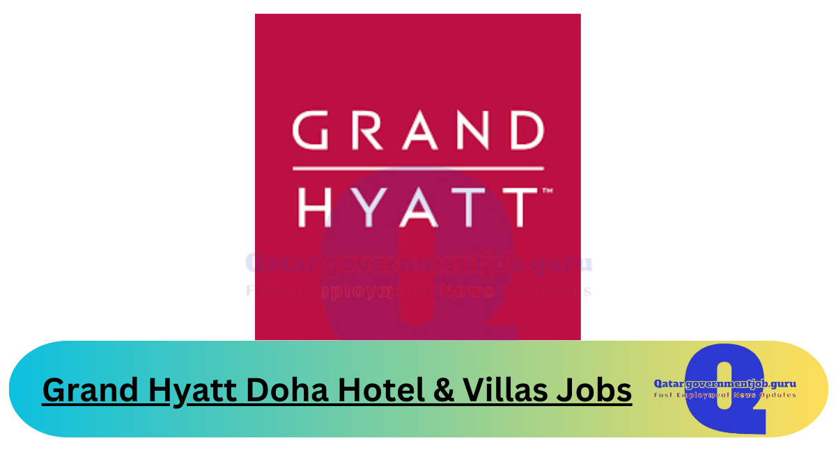 Grand Hyatt Doha Hotel & Villas Jobs