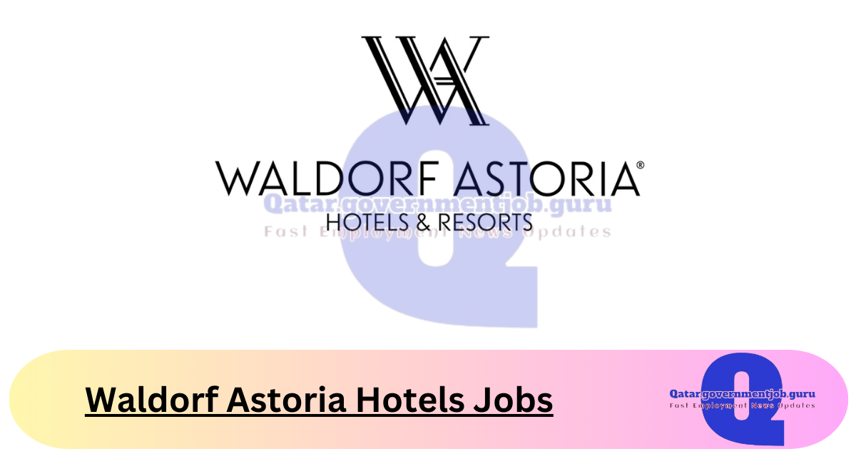 Waldorf Astoria Hotels Jobs