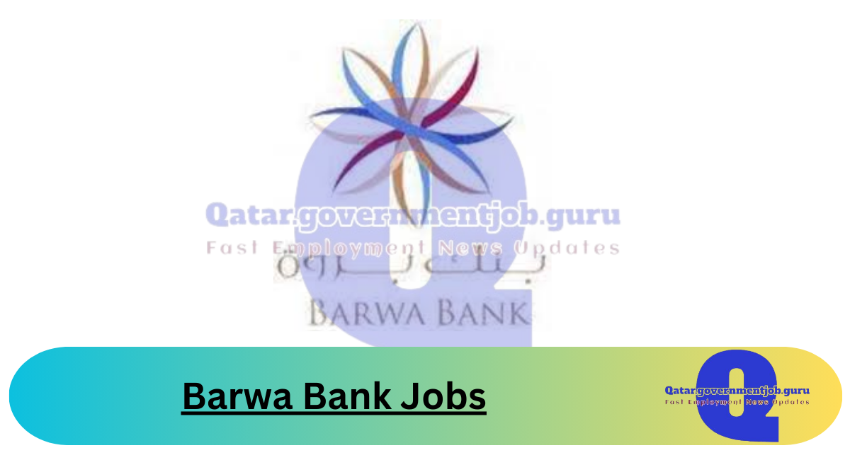 Barwa Bank Jobs