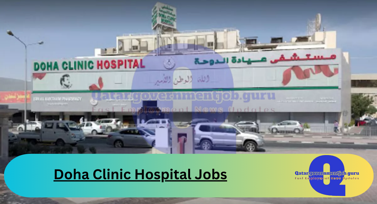 Doha Clinic Hospital Jobs