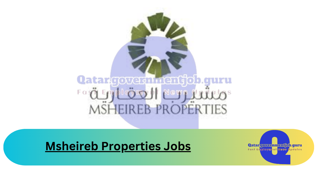 Msheireb Properties Jobs