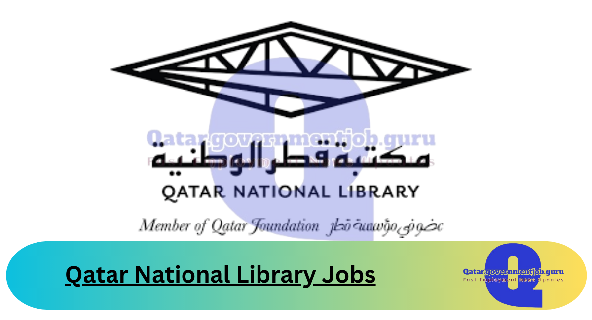 Qatar National Library Jobs