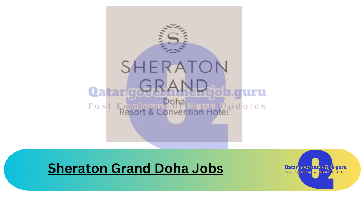 Sheraton Grand Doha Jobs