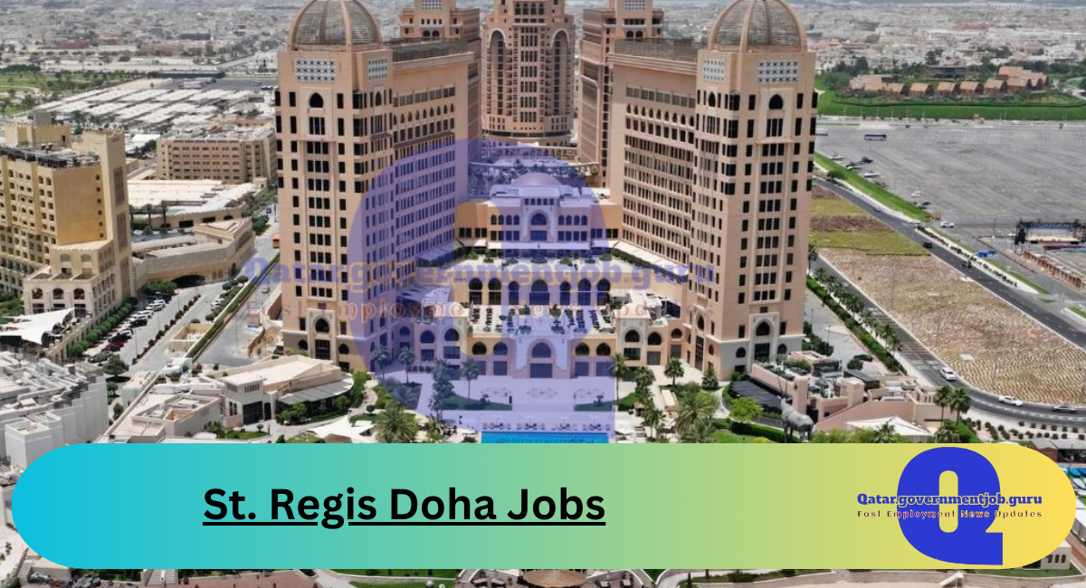 St. Regis Doha Jobs