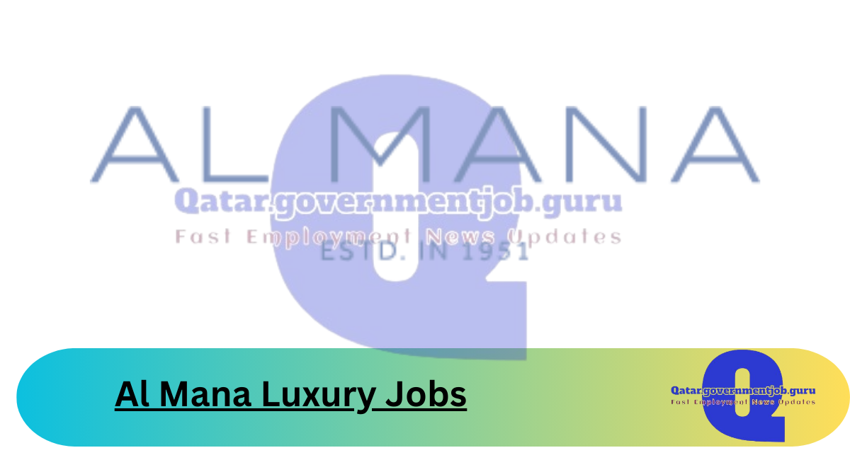 Al Mana Luxury Jobs