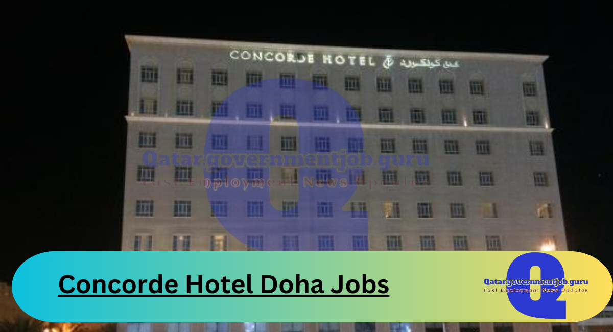 Concorde Hotel Doha Jobs