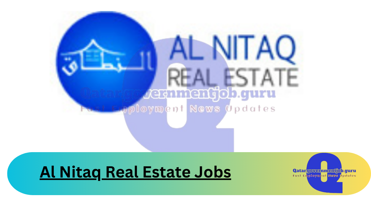 Al Nitaq Real Estate Jobs