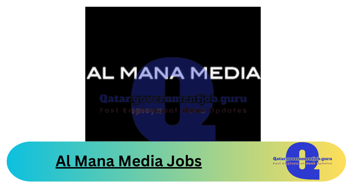 Al Mana Media Jobs